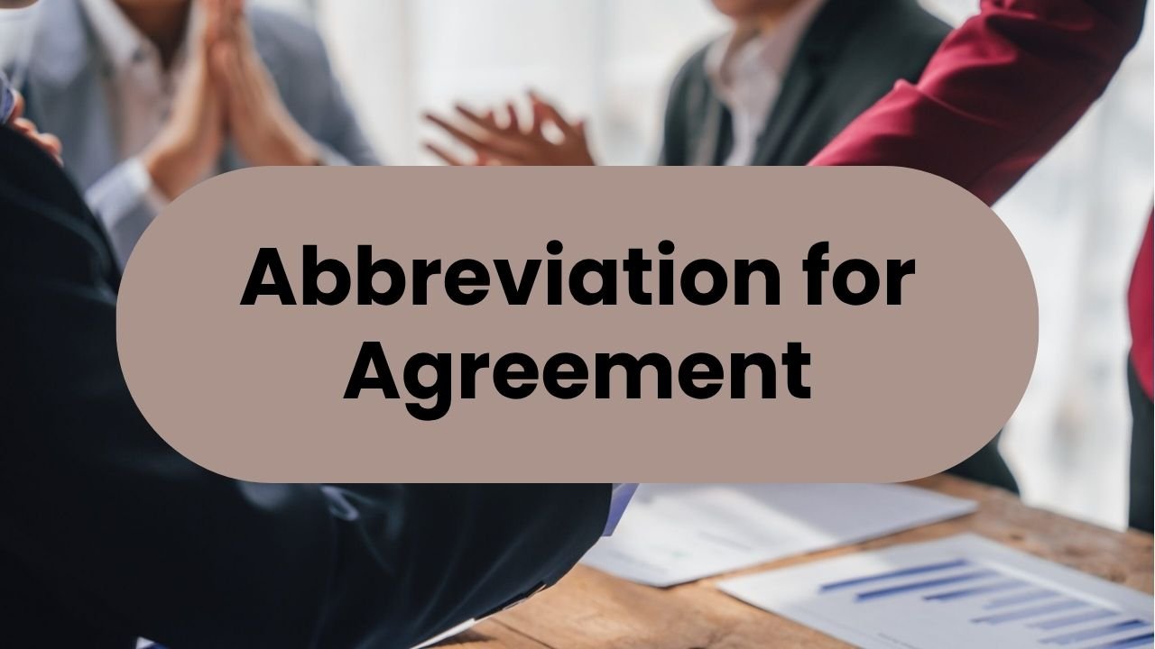Abbreviation for Agreement
