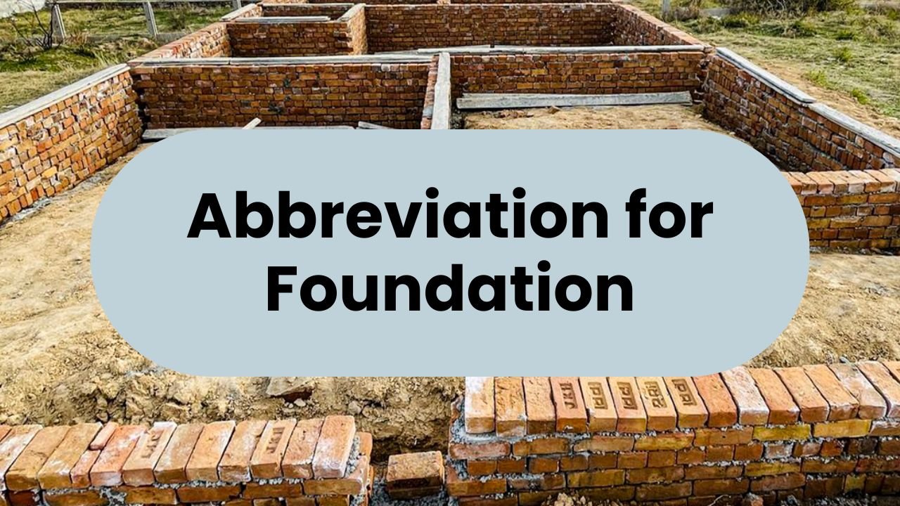 Abbreviation for Foundation