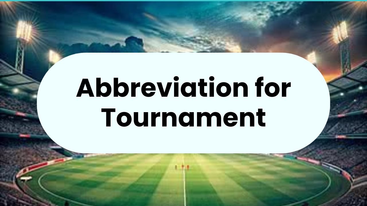 Abbreviation for Tournament