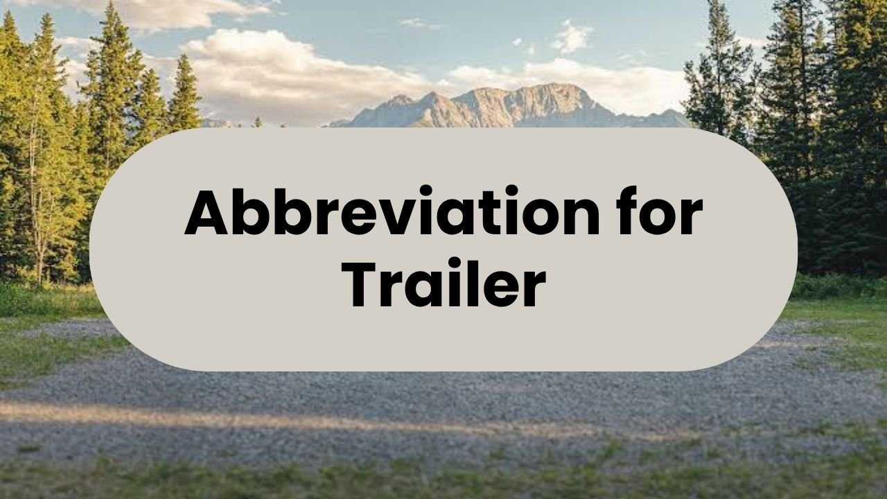 Abbreviation for Trailer