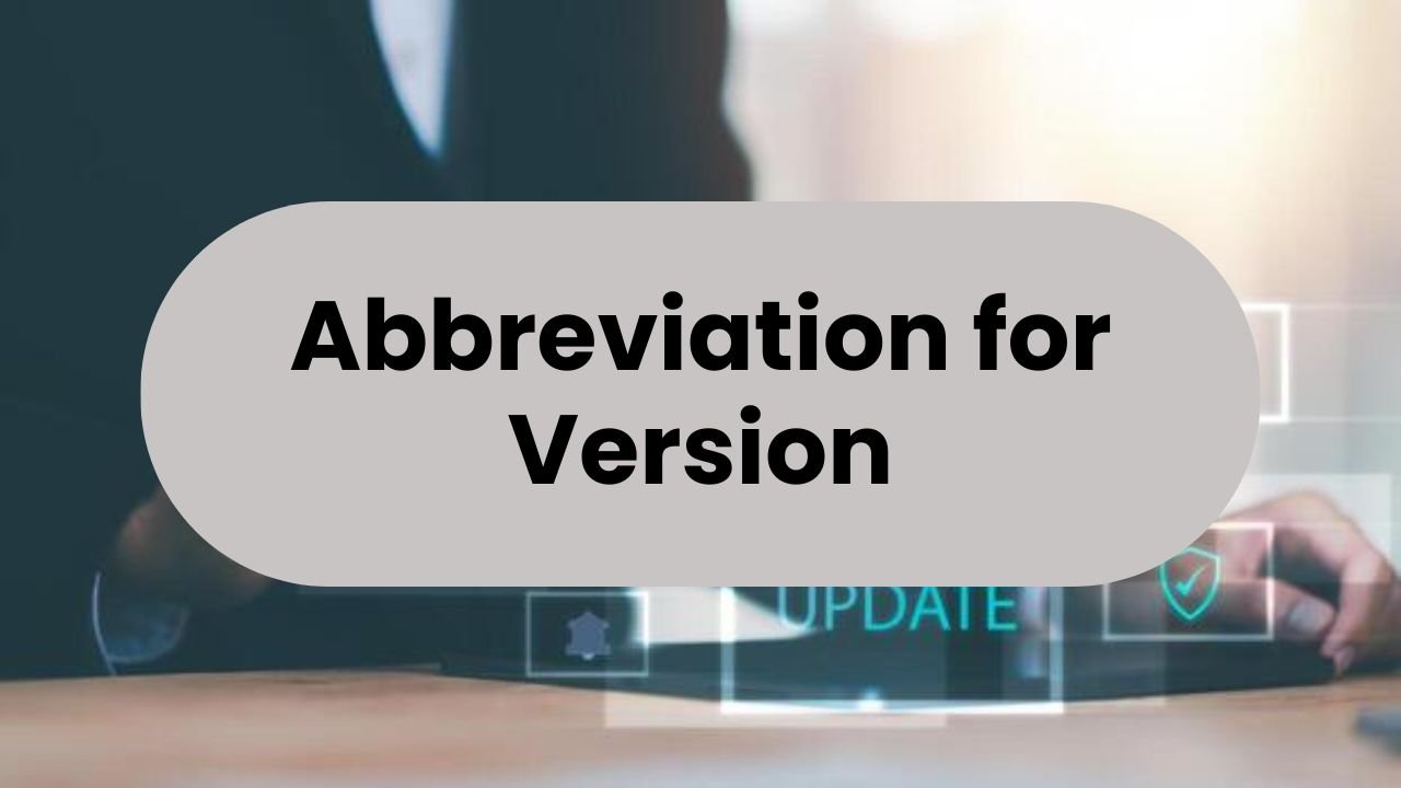 Abbreviation for Version